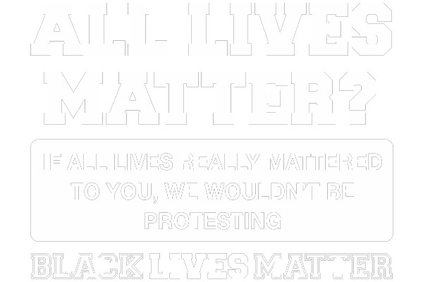 All Lives Matter?