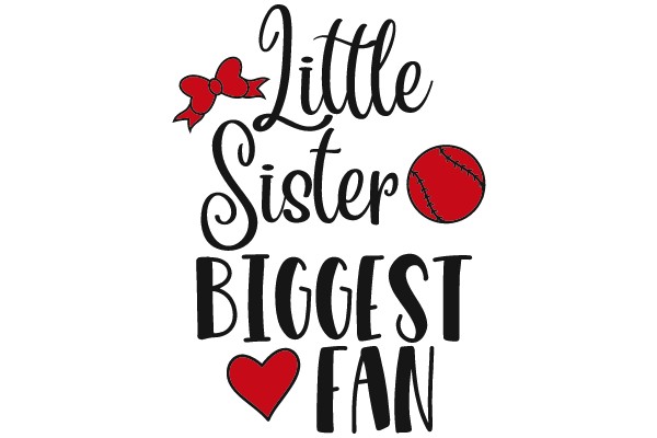 Little Sister Biggest Fan