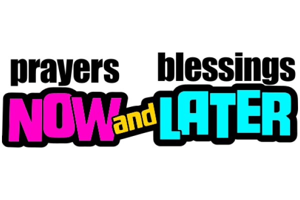 A Graphic Design with the Words 'Prayers', 'Blessings', 'Now', and 'Later' in a Stylized Font