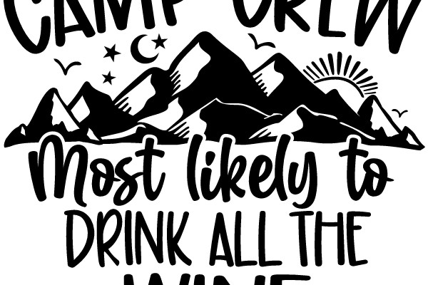 Camp Crew: Most Likely to Drink All the Wine