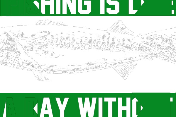 A Day Without Fishing is Like a Day Without Sunshine