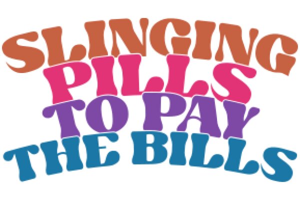 Vibrant Advertisement for 'Slingsh Pills to Pay the Bills'