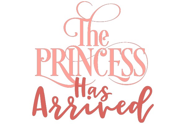 The Princess Has Arrived