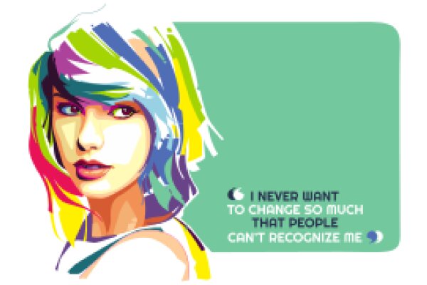 Vivid Visions: A Colorful Portrait of a Woman with a Quote on Change and Recognition