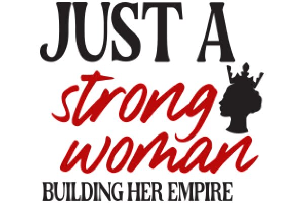 Empowerment and Strength: A Graphic Design for a Strong Woman