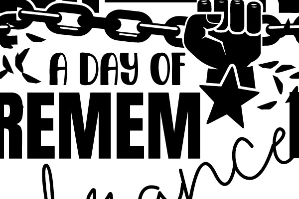 Juneteenth: A Day of Remembrance