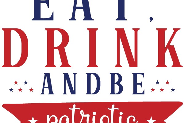 Eat, Drink, and Be Patriotic