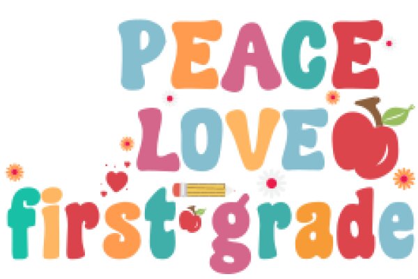 Peace, Love, and First Grade: A Colorful Poster for Educational Purposes