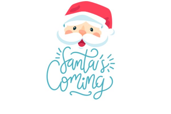 Santa's Coming: A Festive Illustration
