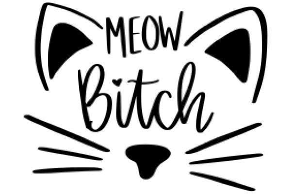 Mew Bitch: A Playful Tribute to the Feline Favorite