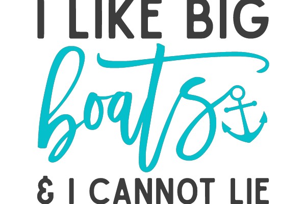 I Like Big Boats & I Cannot Lie