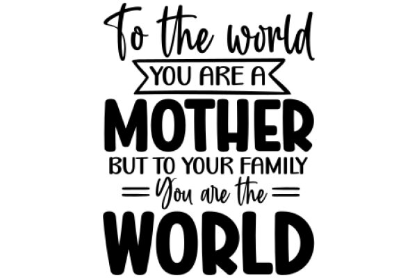 A Mother's Words of Love and Affection
