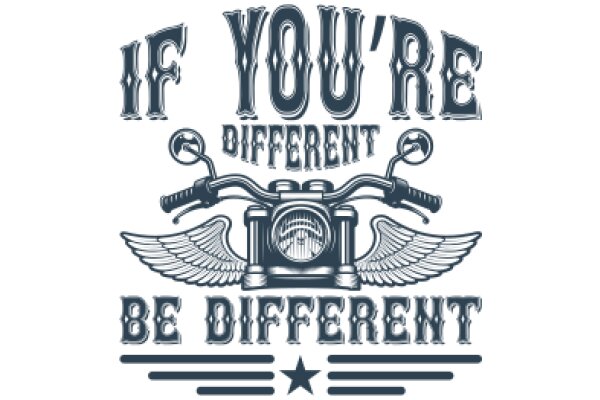 If You're Different, Be Different: A Motivational Poster for Bikers
