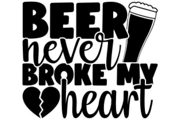 Beer, Love, and Broken Hearts: A Graphic Design for a T-Shirt