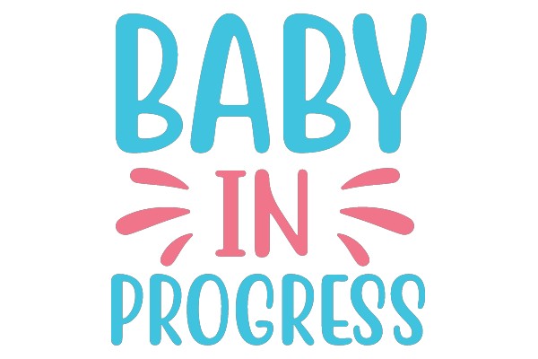 BABY IN PROGRESS