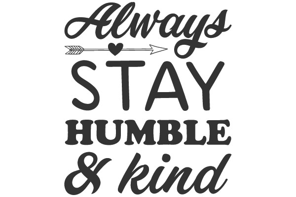 Always Stay Humble & Kind
