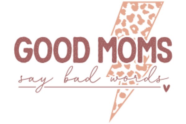 Good Moms Say Bad Words