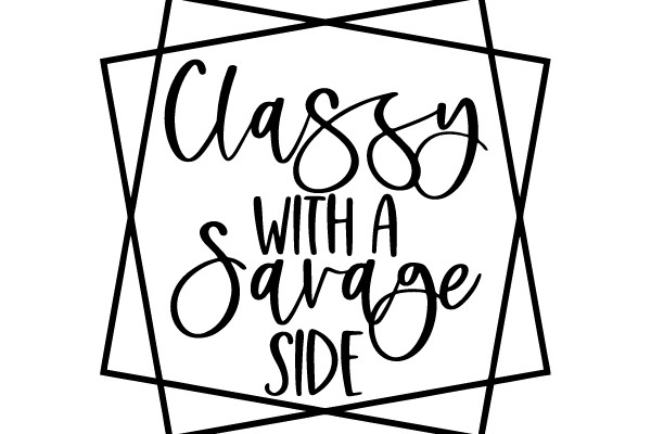 Classy with a Savage Side