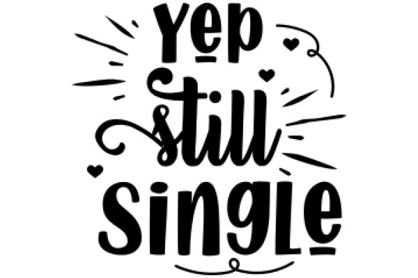 Yep, Still Single: A Graphic Design