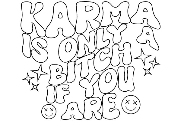 Karma: The Only Bitch You Are