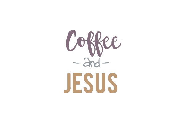 Coffee and Jesus