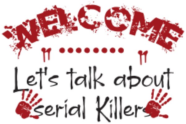 Welcome to Serial Killers: Let's Talk About It