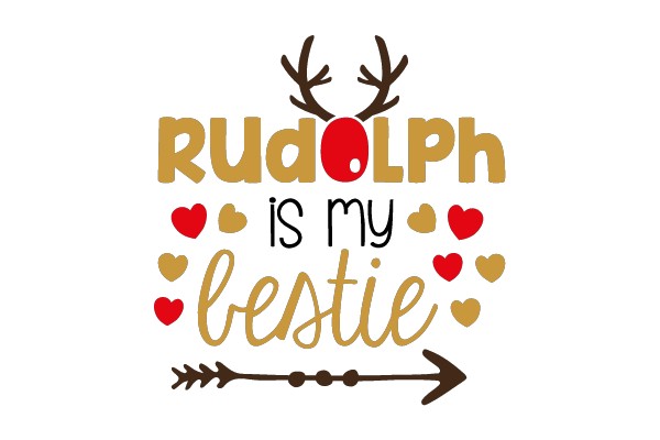 Rudolph is My Bestie