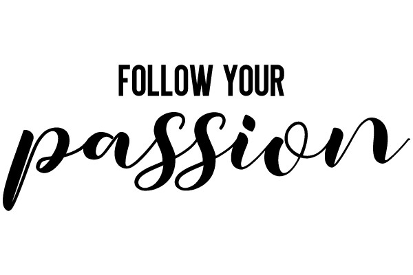 Follow Your Passion