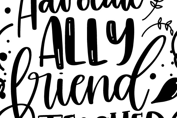 Advocate Ally Friend Teacher