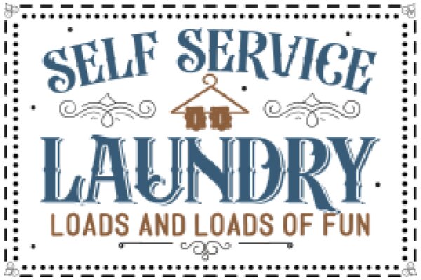 Self Service Laundry: Loads and Loads of Fun