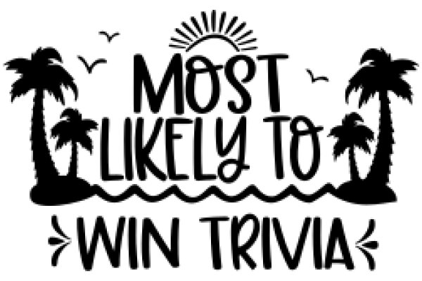 Most Likely to Win Trivia: A Playful and Inspirational Quote