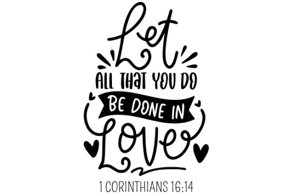 Let All That You Do Be Done in Love: 1 Corinthians 16:14