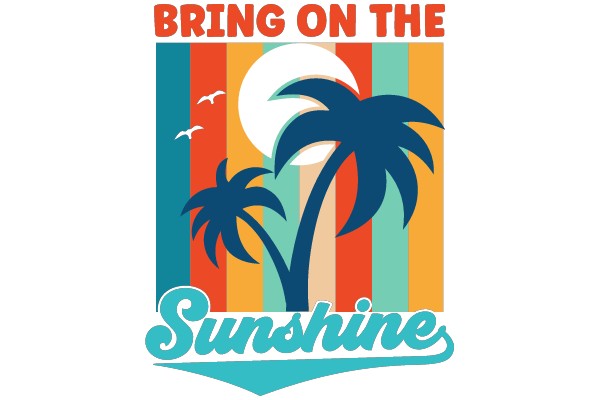 Bring on the Sunshine: A Vibrant and Colorful Poster
