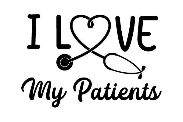 I Love My Patients