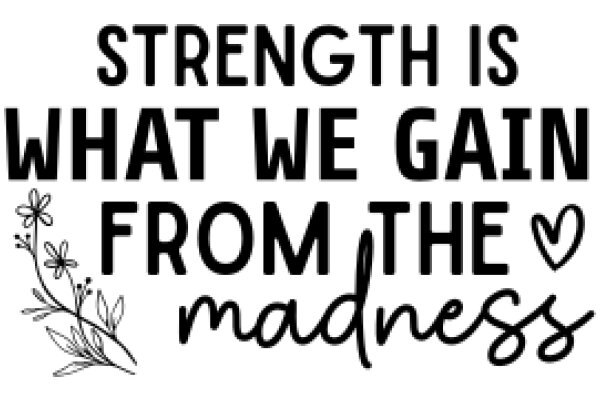 Strength Quote: Gaining from the Madness