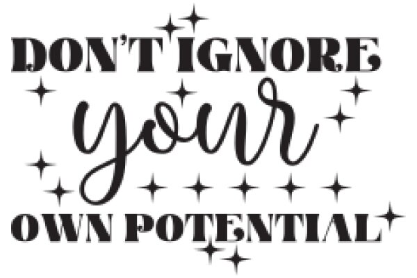 Empowerment Message: Don't Ignore Your Own Potential