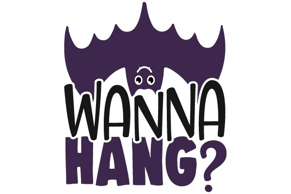 Wanna Hang?