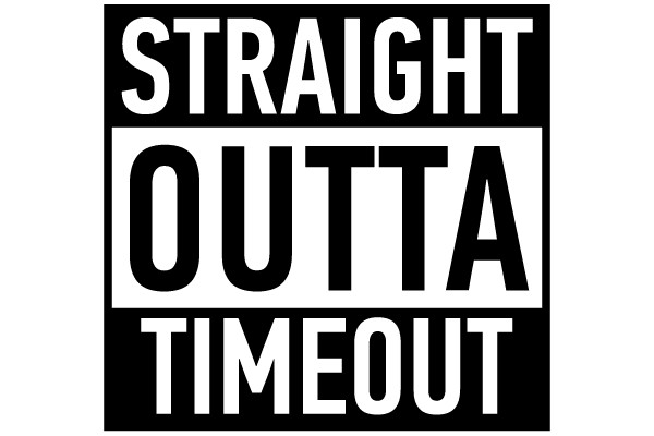 Straight Outta Timeout
