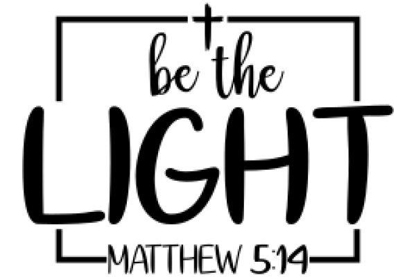 Be the Light: Matthew 5:14