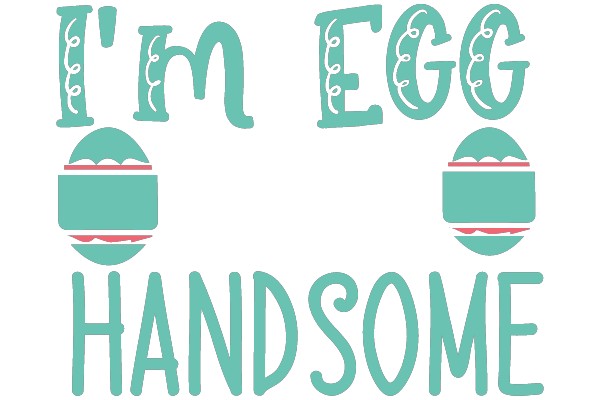I'm Egg Handsome