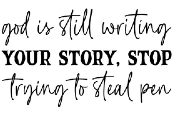 Inspirational Quote: God's Still Writing Your Story, Stop Trying to Steal His Pen