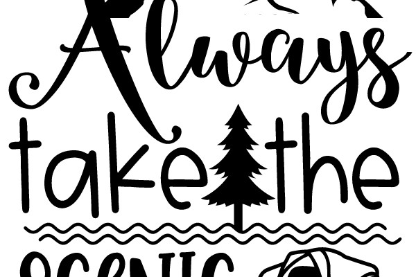 Always Take the Scenic Route