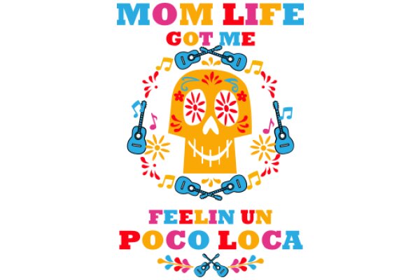 Mom Life Got Me Feelin' Un Poco Loca: A Colorful Celebration of Motherhood and Music