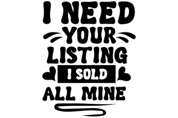 I Need Your Listing I Sold All Mine