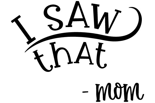 I Saw That - Mom