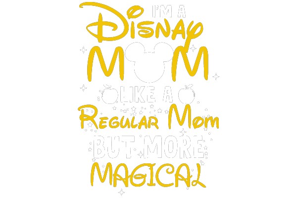 Disney Mom: Like a Regular Mom, But More Magical