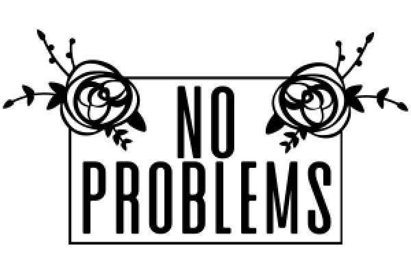 No Problems: A Symbol of Optimism and Positivity