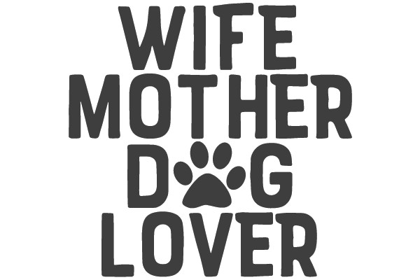 WIFE MOTHER DOG LOVER