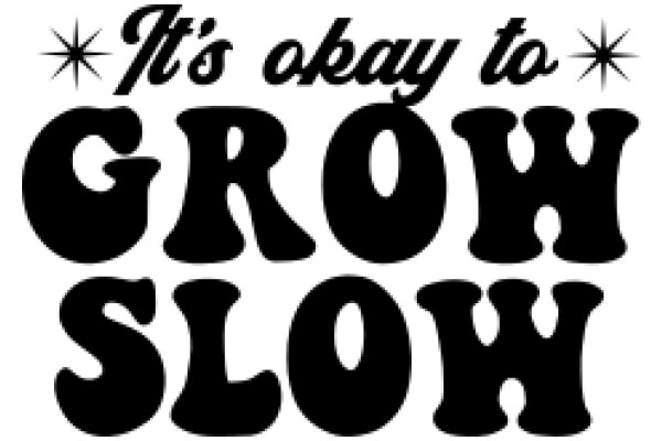 It's Okay to Grow Slow: A Positive Affirmation Poster