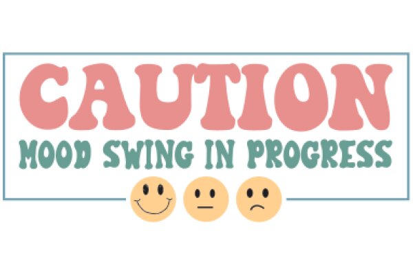 Caution: Mood Swing in Progress